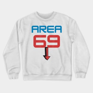 Area 69 Number Sixty Nine Arrow Men Women Crewneck Sweatshirt